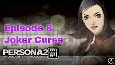 Persona 2 Eternal Punishment Episode 8 Joker Curse