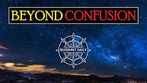 The Mind’s Untouched Clarity: Seeing Beyond Confusion - Lama Dawa's Commentary