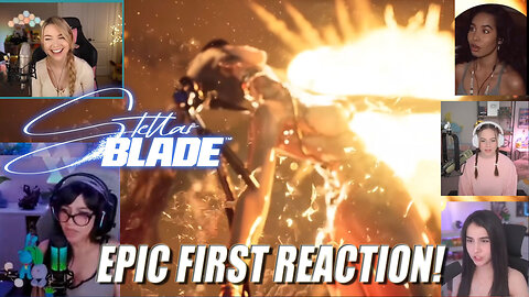 Gamer Girls React to Stellar Blade for the First Time!