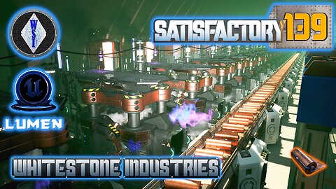 Satisfactory 1.0 | Singleplayer | S4 Episode 139