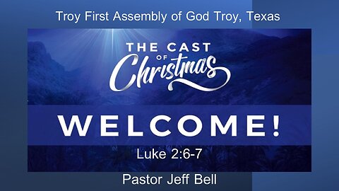 “The Cast of Christmas” by Pastor Jeff Bell