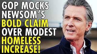 GOP mocks Gavin Newsom’s ‘brag’ over modest increase in homelessness hike