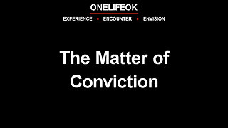 The Matter of Conviction - Wed 1/15/25