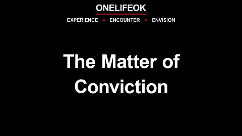 The Matter of Conviction - Wed 1/15/25