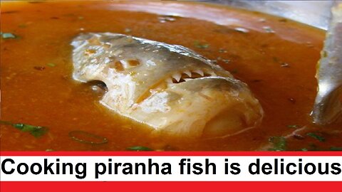 Cooking piranha toothy fish turned out very tasty