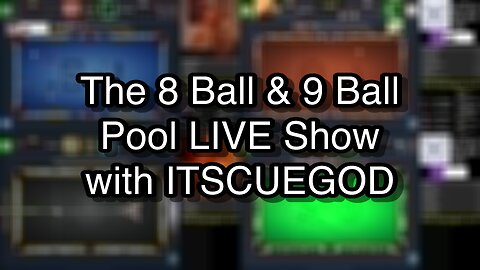 The 8 Ball & 9 Ball Pool LIVE Show with ITSCUEGOD