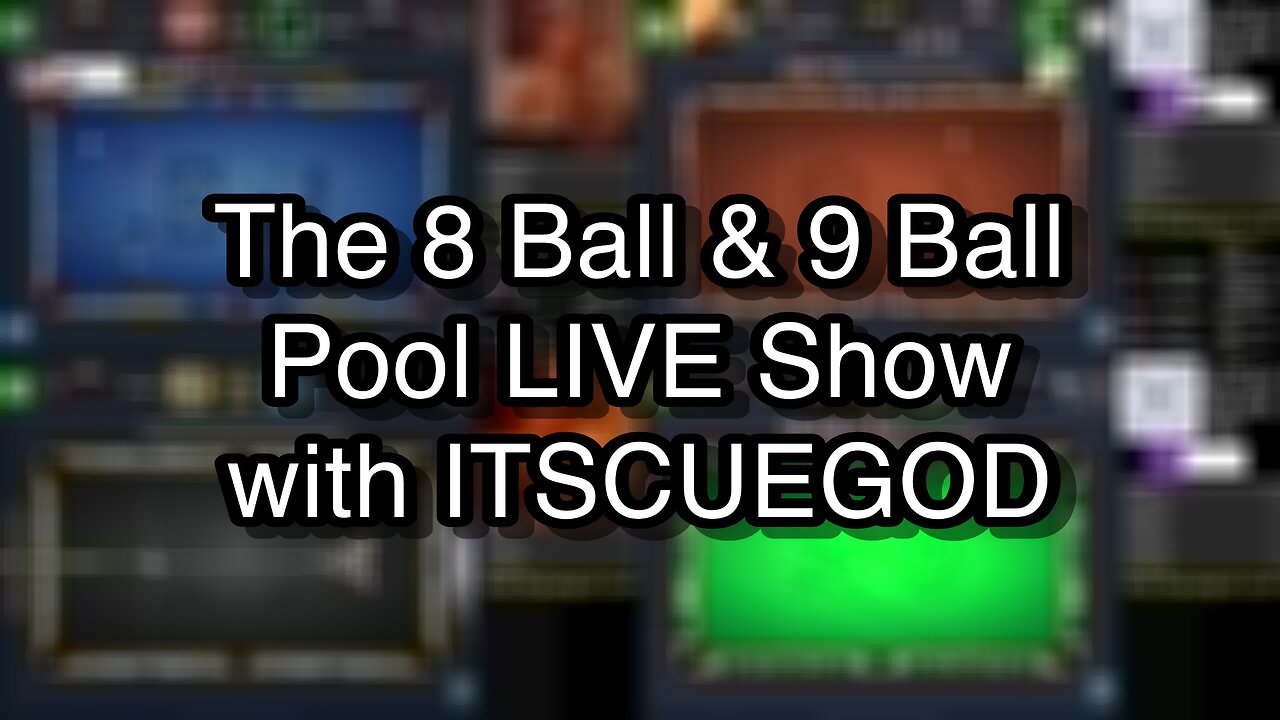 The 8 Ball & 9 Ball Pool LIVE Show with ITSCUEGOD