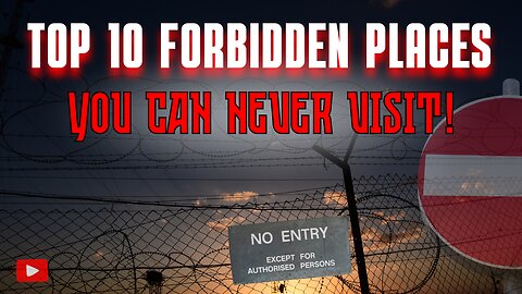 10 Forbidden Places You’ll NEVER Be Allowed to Visit! 🚷🌍