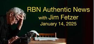 RBN Authentic News (14 January 2025)