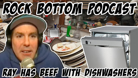 Rock Bottom Podcast: Ray Devito has beef Dishwashers and people that use them
