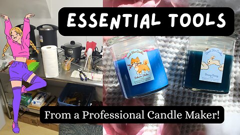 Getting Started with Candle Making for less than $125 from a Professional Candle Maker