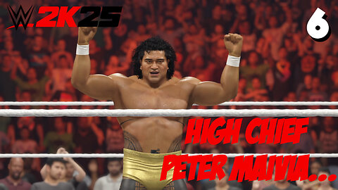 WWE 2K25 Showcase Part 6: Welcome The High Chief Peter Maivia!