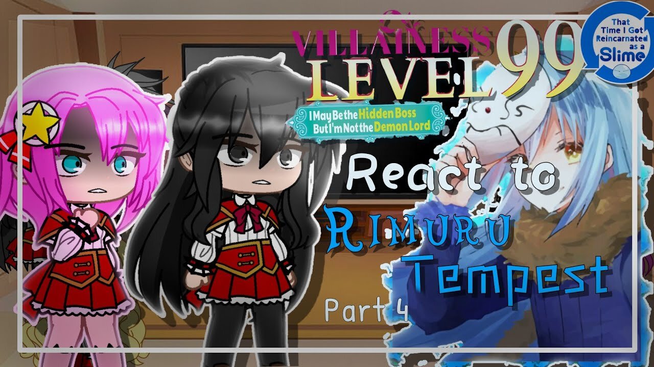 Villainess Level 99 React to Rimuru「Part 4/5」
