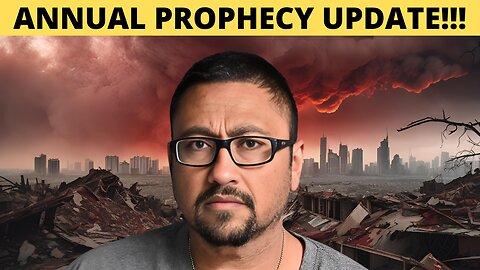 Annual Prophecy Update...This Is What To Expect In 2025!!!