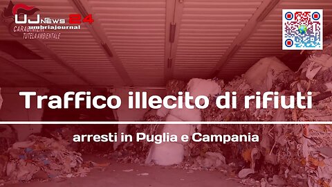 Traffico illecito di rifiuti arresti in Puglia e Campania