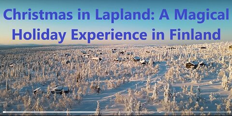 Christmas in Lapland: A Magical Holiday Experience in Finland