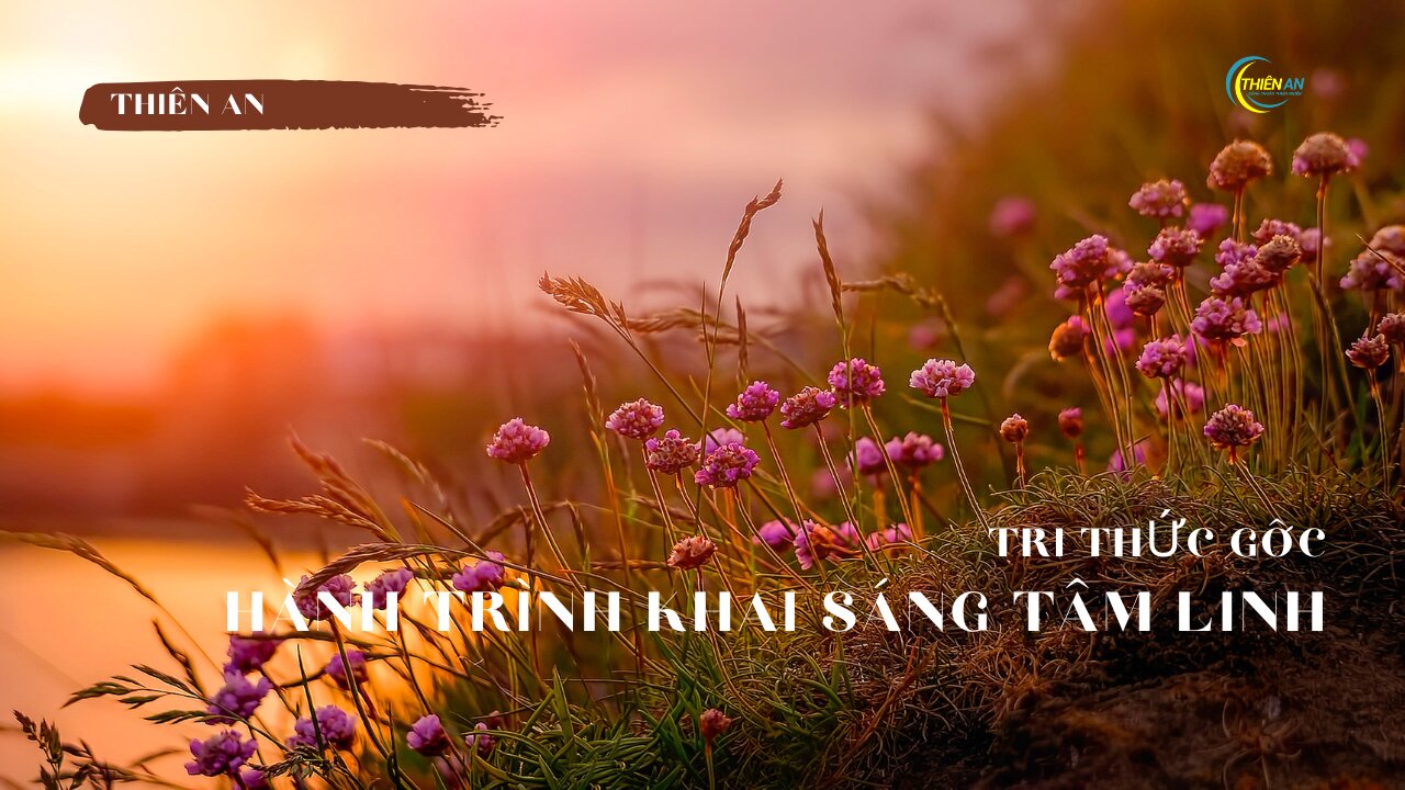 HÀNH TRÌNH KHAI SÁNG TÂM LINH-BUỔI 3