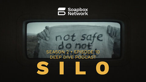 ‘Silo’ S2E10 ‘Into the Fire’ - Deep Dive