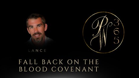 Fall back on the blood covenant