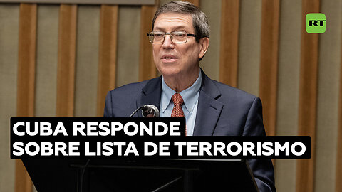 Cuba responde sobre lista de terrorismo y el efecto Trump
