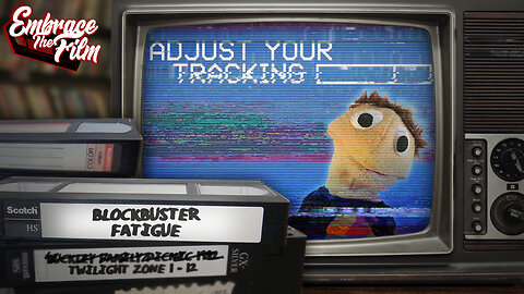Blockbuster Fatigue - Adjust Your Tracking