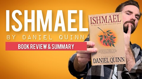 Ishmael - Book Review and Takeaways | Daniel Quinn