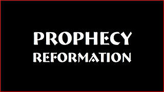 Prophecy-Reformation - Revelation-11:14-13:13