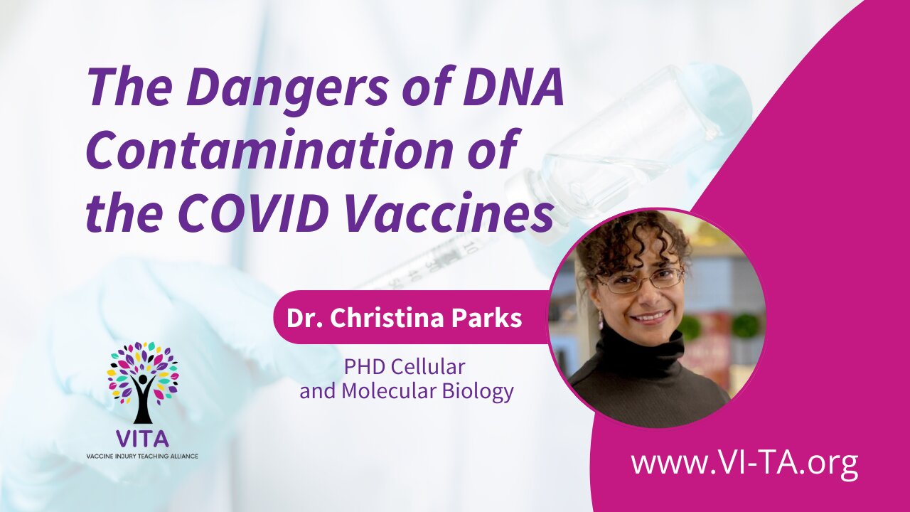 The Dangers of DNA Contamination of the COVID Vaccines
