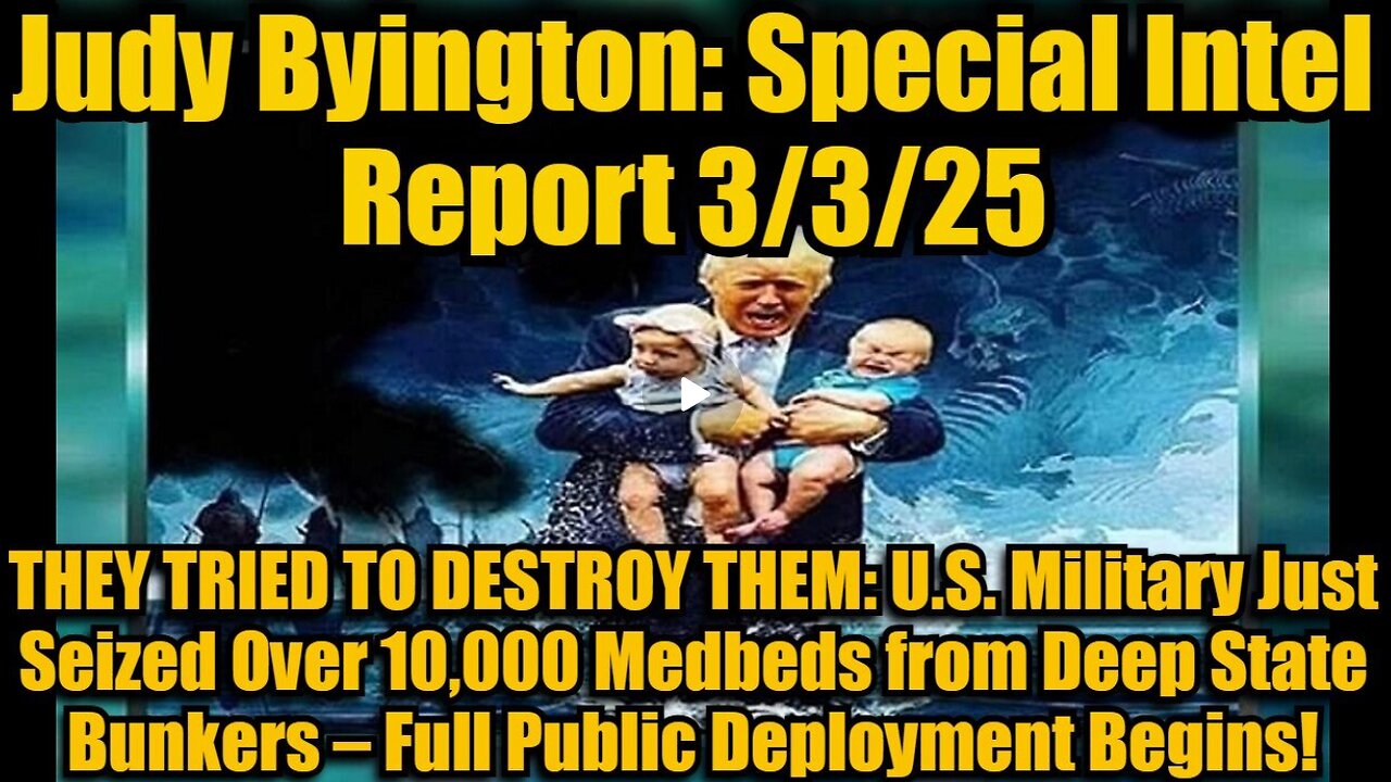 Judy Byington- Special Intel Report 3-3-25- THEY TRIED TO DESTROY THEM-