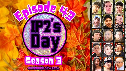 IP2sday A Weekly Review Season 3 - Episode 43