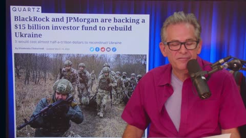 Black Rock and JP Morgan backing $15bil plan to rebuild Ukraine▮The Jimmy Dore Show