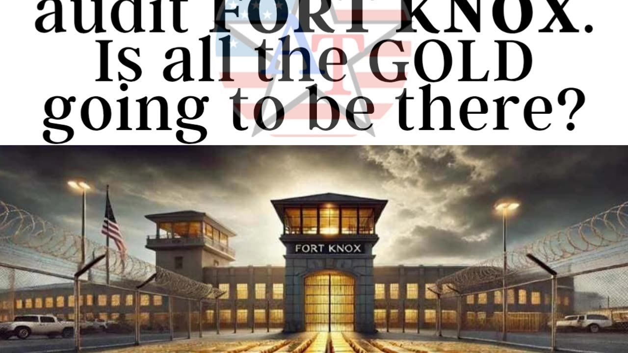 DOGE to audit Fort Knox