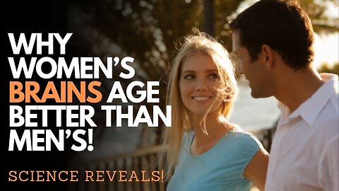 Science Reveals Why Women Stay Sharp Longer!