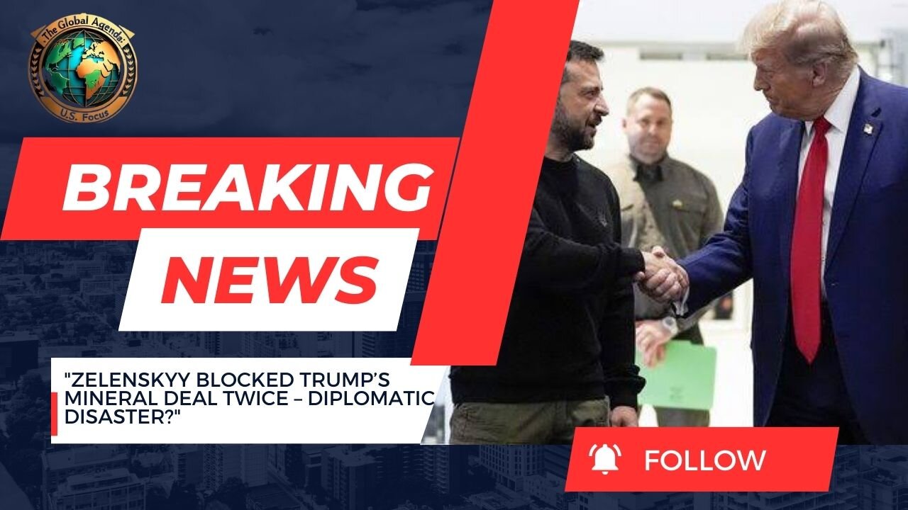Zelenskyy REJECTED Trump’s Mineral Deal TWICE Before Oval Office Blowup – Treasury Sec Reveals
