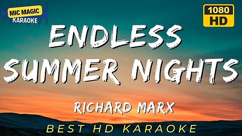 ENDLESS SUMMER NIGHTS - RICHARD MARX - BEST HD KARAOKE