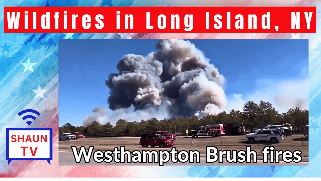 Long Island New York Wildfires Coverage - ShaunTv