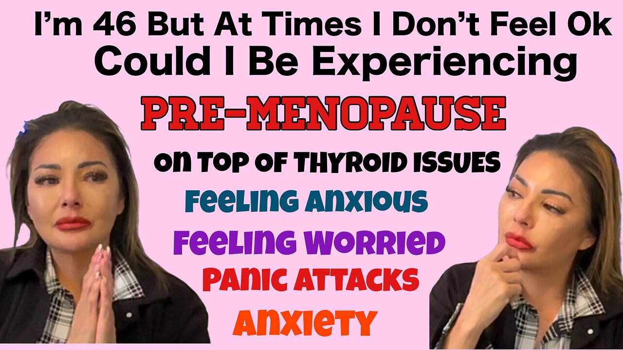 Could I be experiencing Pre-Menopause? I hate feeling this way. I Never Saw This Coming