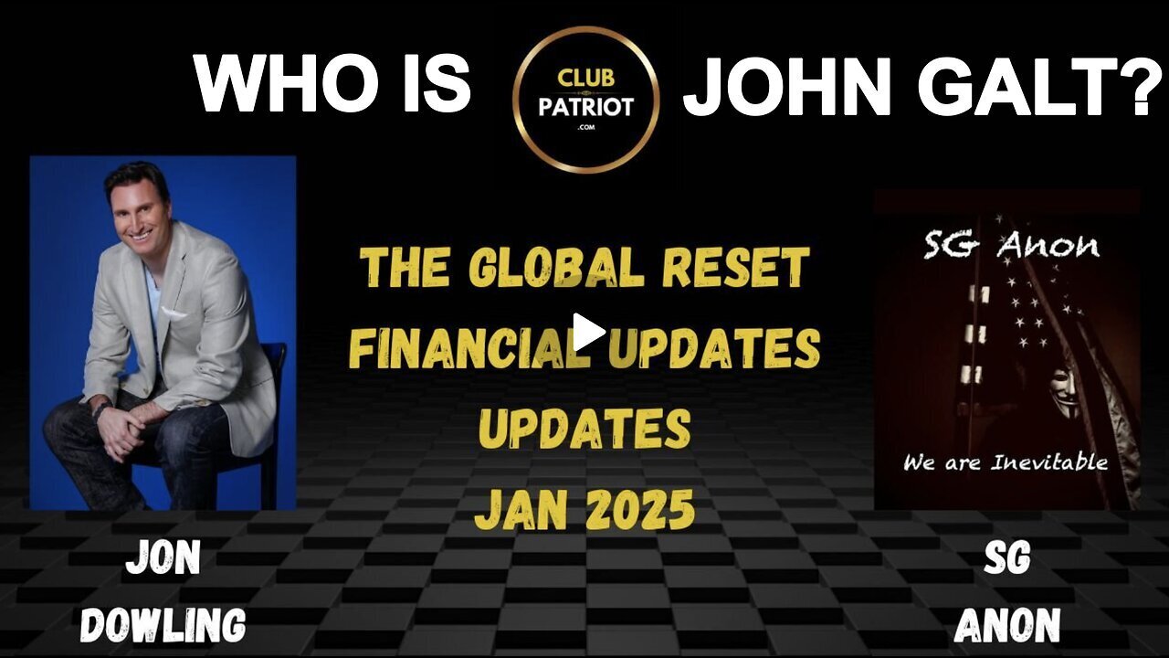 POST CERTIFICATION-Jon Dowling & SG Anon Discuss Global Currency Reset & Financial Update