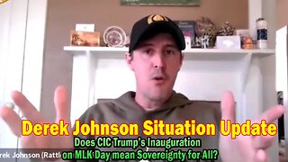 Derek Johnson Situation Update 01.15.25: "WWG1WGA! Does CIC Trump’s Inauguration on MLK Day mean Sovereignty for All?"