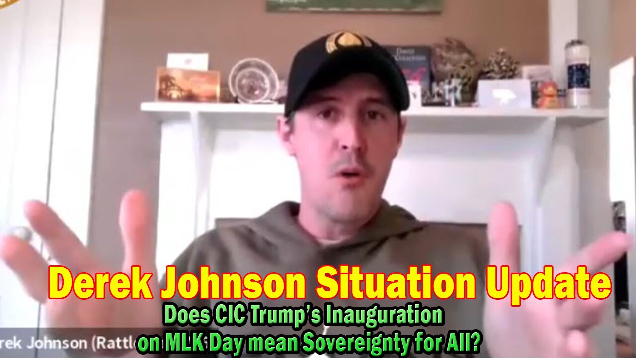 Derek Johnson Situation Update 01.15.25: "WWG1WGA! Does CIC Trump’s Inauguration on MLK Day mean Sovereignty for All?"