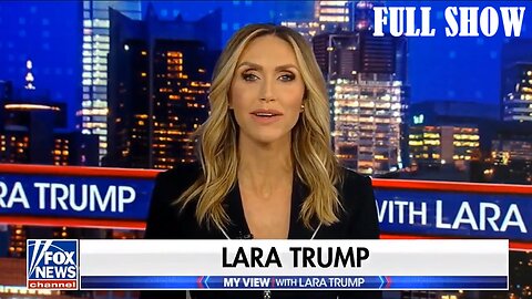 My View with Lara Trump - (Full Episode) | March 1, 2025