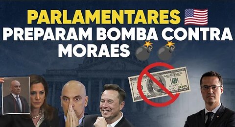 😱 US lawmakers move to block Moraes' accounts and there's another bombshell coming 💣