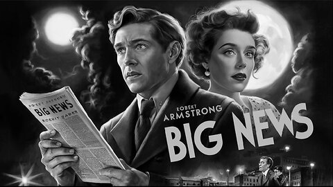BIG NEWS (1929) Robert Armstrong, Carole Lombard & Louis Payne | Comedy | B&W | Retro Movie