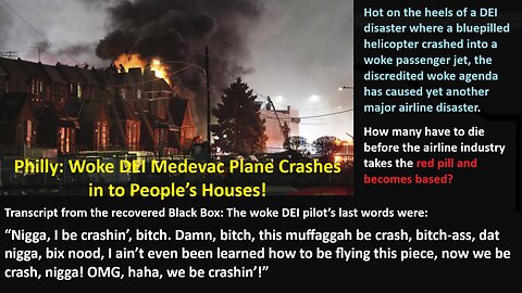 Philly: Woke DEI Medevac Plane Crashes in to People’s Houses!