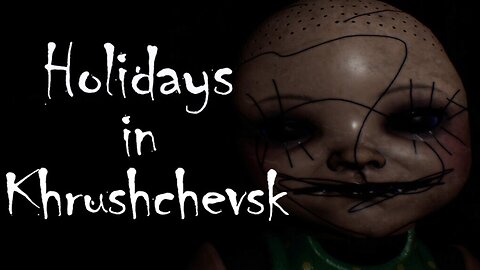 I will never go on vacation at grandma's again ┃ Holidays in Khrushchevsk ┃ Full Game ┃ Horror