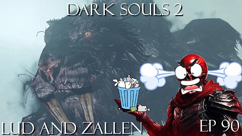 Dark Souls 2 Ep 90: Lud and Zallen