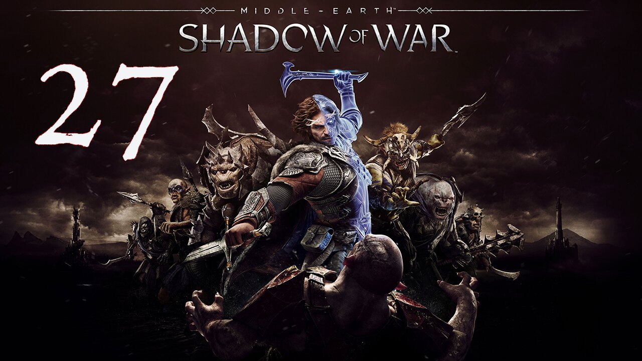 Middle-Earth Shadow of War 027 The Ritual