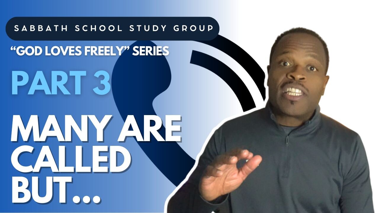 Many Are Called, But Few Are Chosen (Matthew 22) Sabbath School Lesson Study Group w/ Chris Bailey