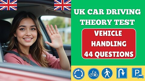 Vehicle Handling | UK Driving Theory Test 2025 | Free Practice Questions