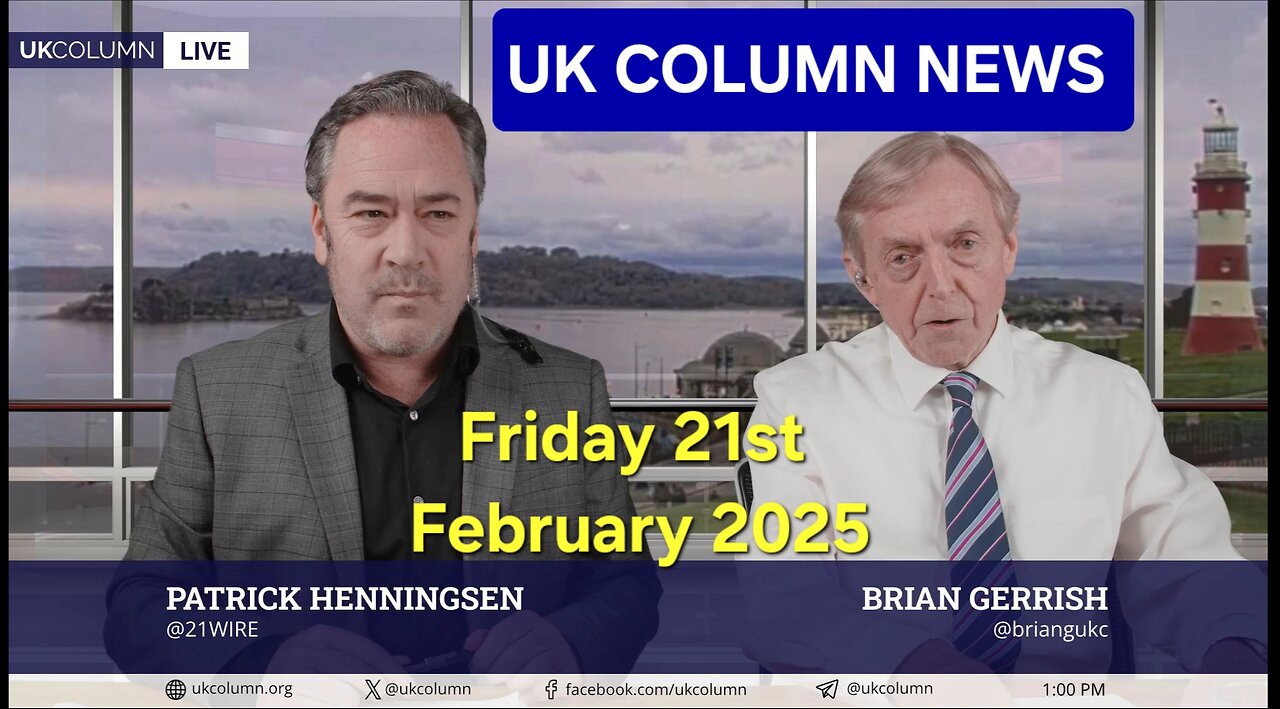 UK Column News - Friday 21st February 2025.